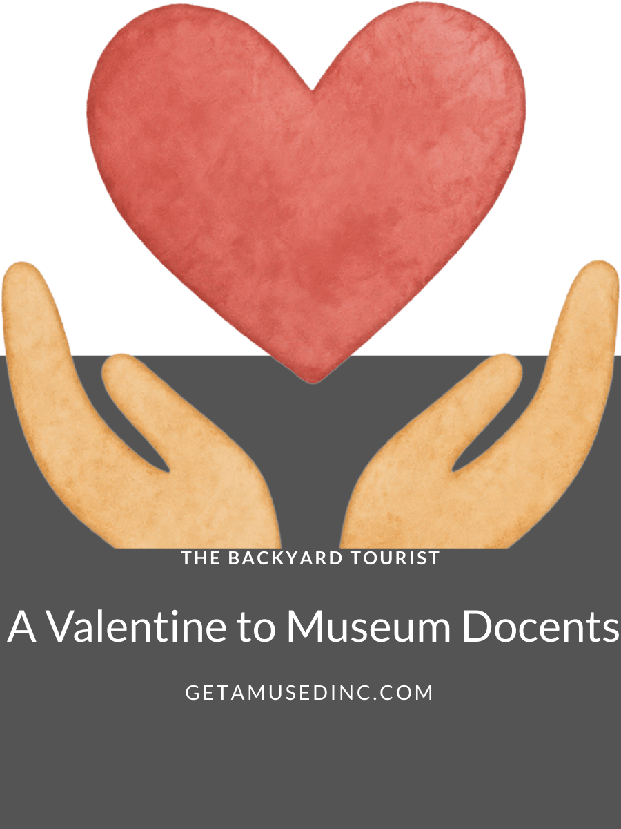 A Valentine to Museum&nbsp;Docents